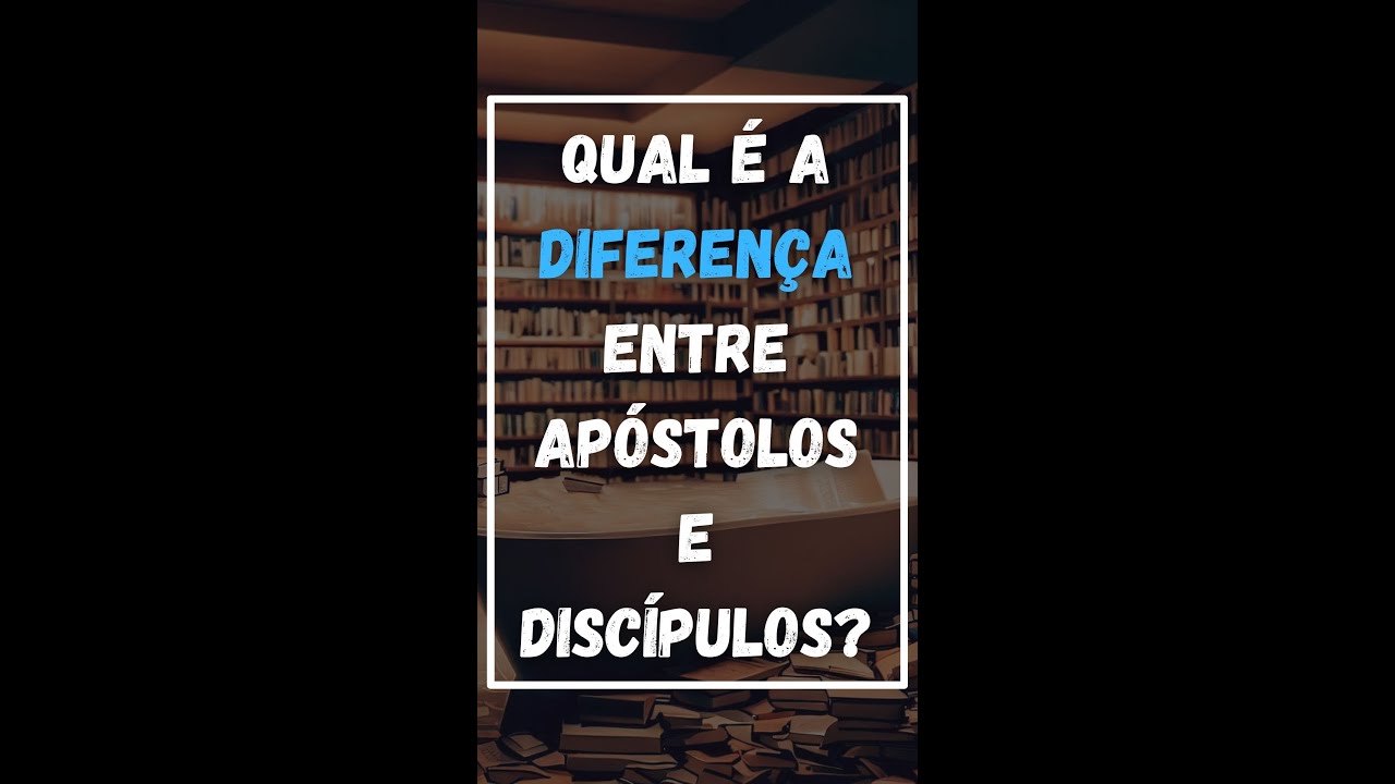 Qual é a diferença entre APÓSTOLOS e DISCÍPULOS? - YouTube