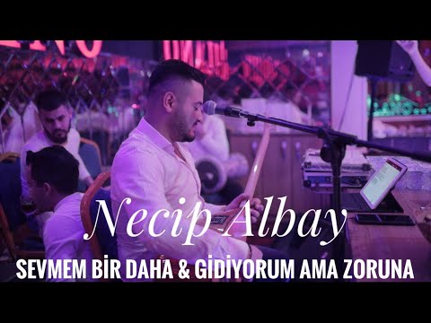 Necip Albay - Sevmem Bir Daha & Gidiyorum Ama Zoruna