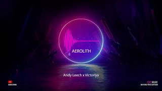 Aerolith ft.Andy Leech x Victoriya (Neon Video)