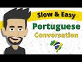 Conversation Practice in Portuguese | Slow and Easy Portuguese Learning 👉 Beginner Lesson