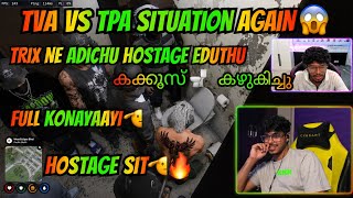 TPA TRIX NE ADICHU HOSTAGE EDUTHU😱💀| TVA VS TPA FULL KONA🫡🔥| HOSTAGE SITUATION