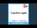 Together again(ガイド無しカラオケ) +5Key[原曲歌手:MiChi]