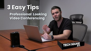 Video Conferencing - 3 Easy Tips to Look Professional
