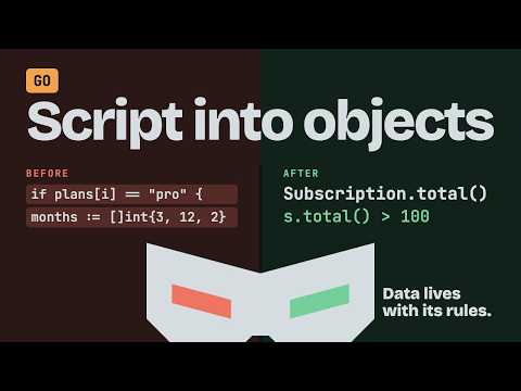OOP in Go: Object-Oriented Programming, Turn a Script into Objects
