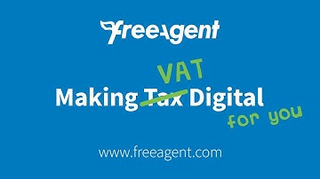 Making Tax Digital - FreeAgent has you covered