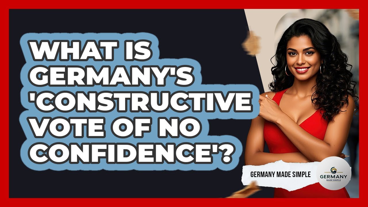 What Is Germany's 'constructive Vote Of No Confidence'? - Germany Made Simple