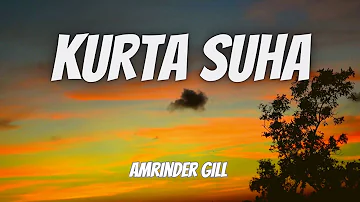 Kurta suha (lyrics) | Angrej | Amrinder Gill