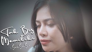 TAK BISA MEMILIKI - SAMSONS | DELLA FIRDATIA LIVE COVER