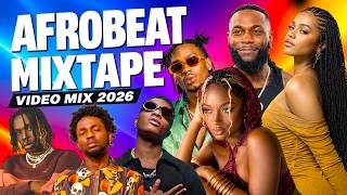 AFROBEAT MIX 2026 🔥 Nigerian Music 2026 - Naija Mix 2026 - Burna Boy, Rema, Davido & Wizkid