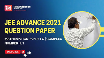 JEE ADVANCE 2021 Mathematics Paper 1 Q || complex Number || L1