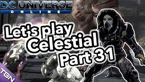 DCUO | LETS PLAY Celestial (PART 31 - Gates of Tarturus)