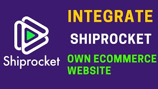 How to Integrate Shiprocket with Your Own Ecommerce Website and Ship the Customer Orders in a Click?