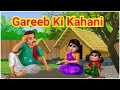 Gareeb ki kahani  hindi kahanian  2d animated cartoon  kahaniyaan  ashy ka jahan