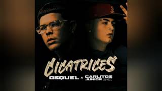 Osquel Ft. Carlitos Junior - Cicatrices