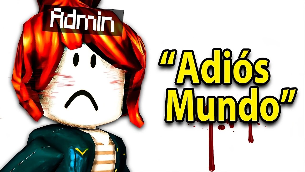 La Admin que MURIÓ por culpa de Roblox