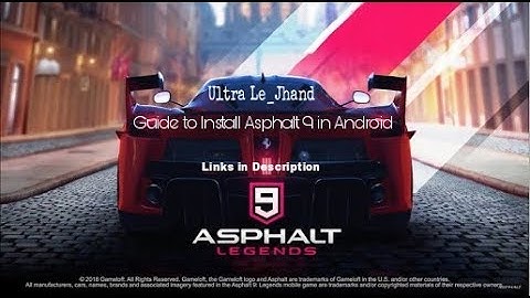 How to Install ASPHALT 9 LEGENDS - Android (Guide & Gameplay)