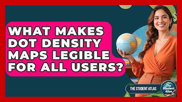 What Makes Dot Density Maps Legible For All Users? - The Student Atlas