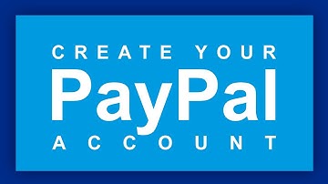 How to Create/Make PayPal Account Online in 2 Minutes? PayPal Sign Up & Account Registration