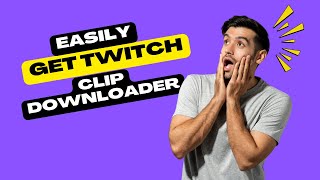 How to Get Twitch Clip Downloader - Easy Method ( 2025 )