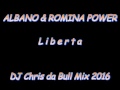 Albano & Romina Power - Liberta (DJ Chris da Bull Mix 2016)