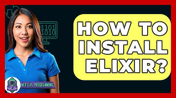 How To Install Elixir? - Next LVL Programming
