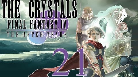 Final Fantasy IV: The After Years - Full Gameplay Walkthrough - Part 21 (The Crystals) [HD]