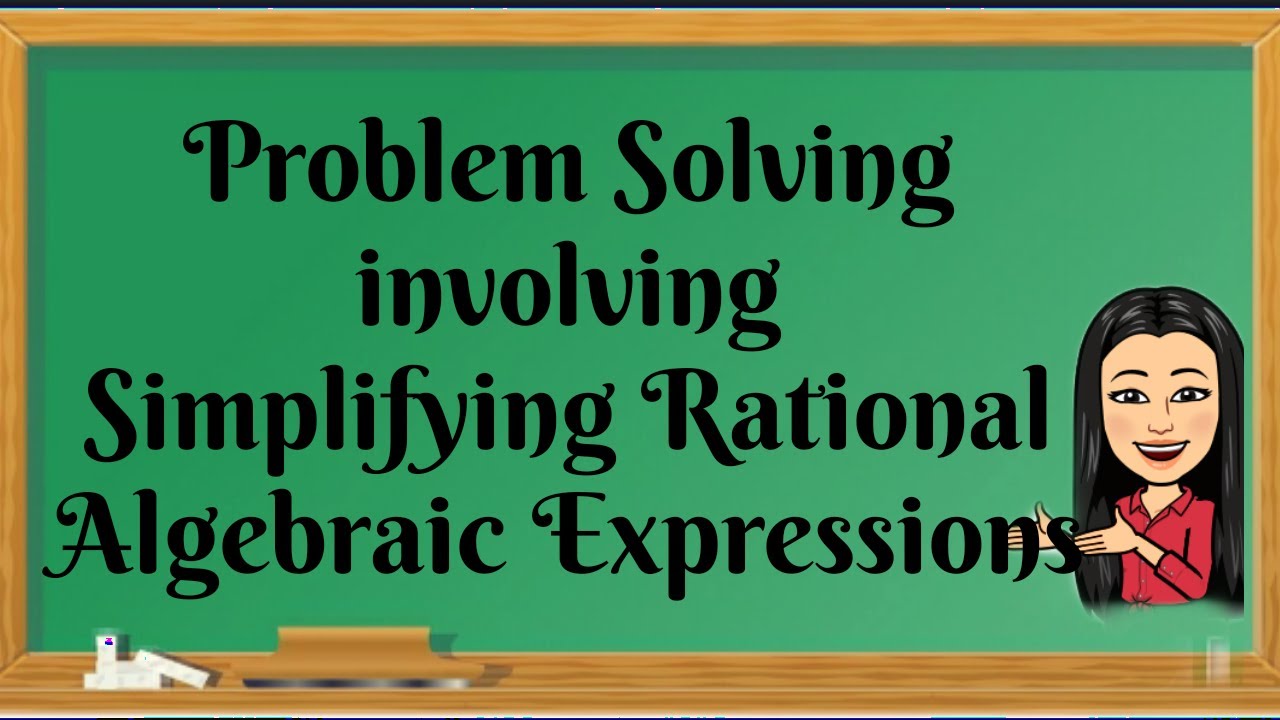 problem solving involving rational algebraic expression