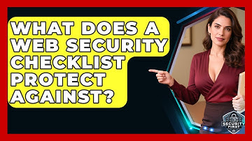 What Does A Web Security Checklist Protect Against? - SecurityFirstCorp.com