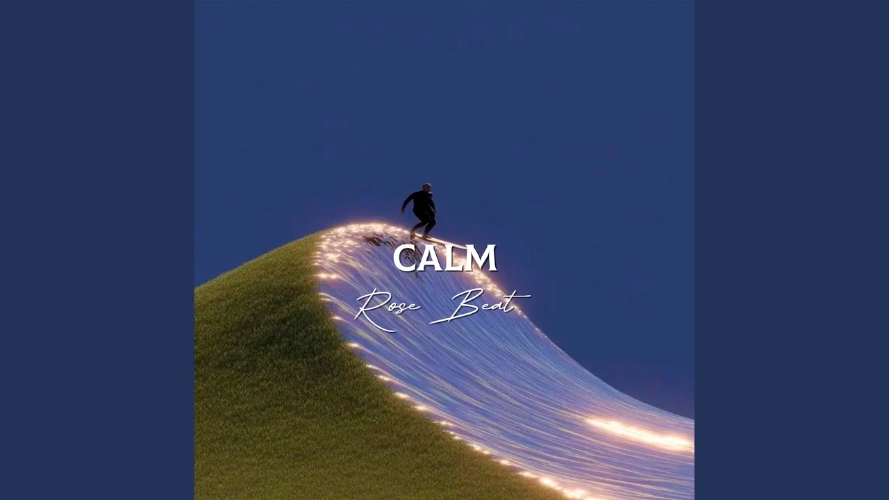 Watch Calm on YouTube Watch Calm on YouTube