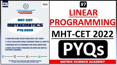 LINEAR PROGRAMMING | MHT CET PYQ 2022 | CLASS 12 | IMPULSE BATCH