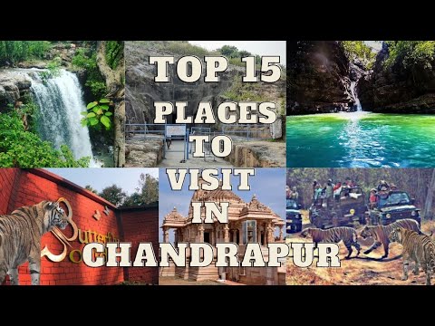 Top 15 Places to visit in Chandrapur
