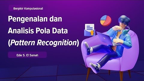 02. Berpikir Komputasional - Pengenalan Pola & Analisis Pola Data (Pattern Recognition) - KKA Fase F