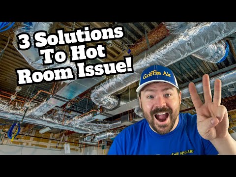 3 SOLUTIONS for Ductwork to HOT ROOMS!