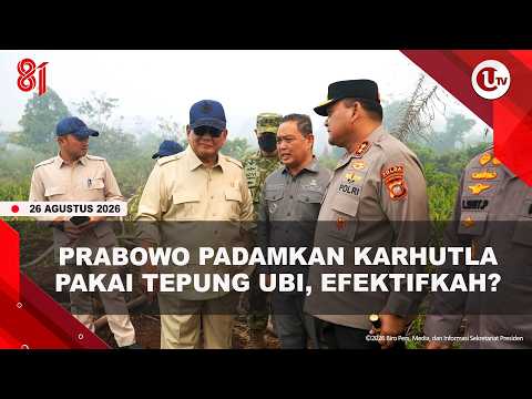 BUKAN WATER BOMBING, PRABOWO UJI COBA TEPUNG UBI PADAMKAN KARHUTLA | U-NEWS