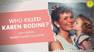WHO KILLED KAREN BODINE?: A Daughter's Quest for Justice (Interview with Karlee)