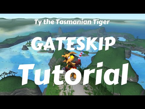 Ty the Tasmanian Tiger GATESKIP Tutorial