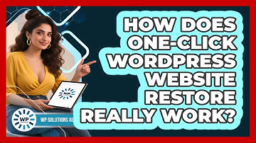 How Does One-click WordPress Website Restore Really Work? - WP Solutions Guru