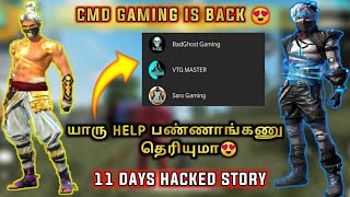 CMD GAMING IS Back  || 11 Days Hacked Story || Today Night Update In Free Fire Tamil ||FF New Event