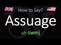 How to pronounce assuage correctly meaning  pronunciation