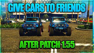 *WORKING* GTA 5 *GIVE CARS TO FRIENDS GLITCH* *WORKING GCTF GLITCH* *GET FREE CARS* AFTER PATCH 1.55