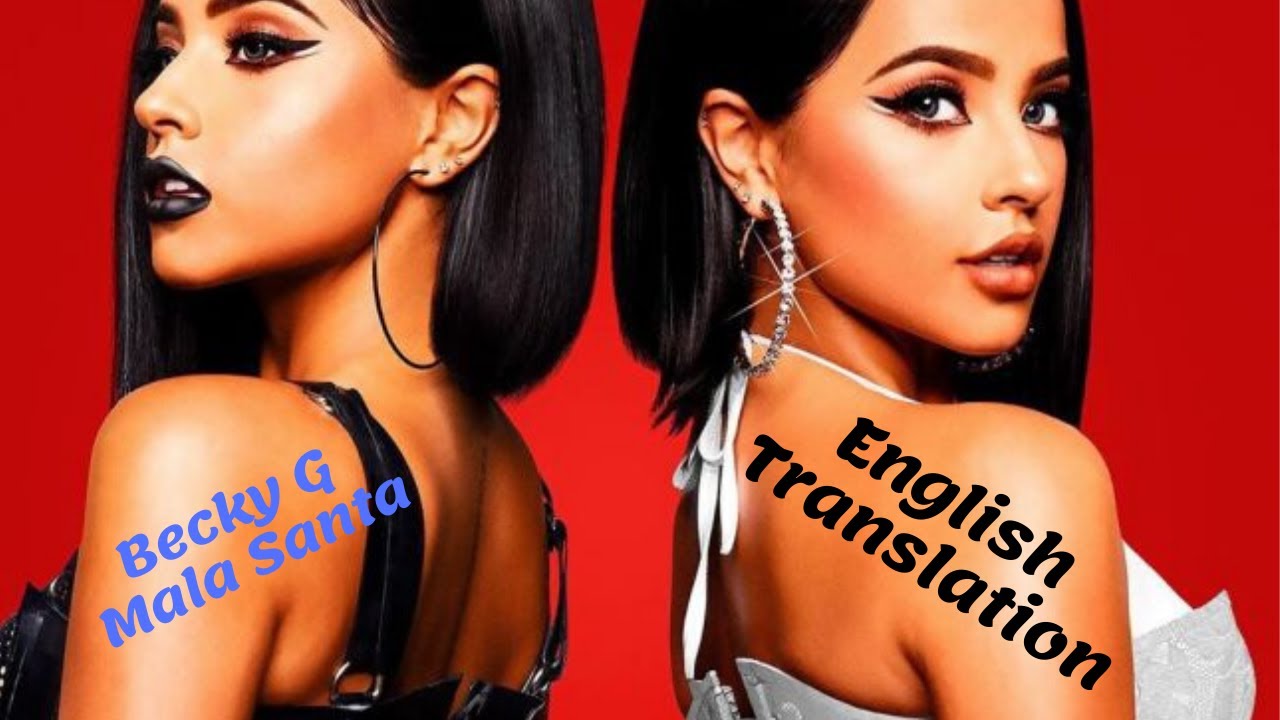Becky G Mala Santa English Translation Lyrics Letra YouTube
