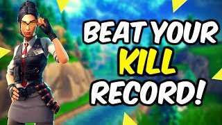 How To Beat Your Kill Record In Fortnite Season 10!
