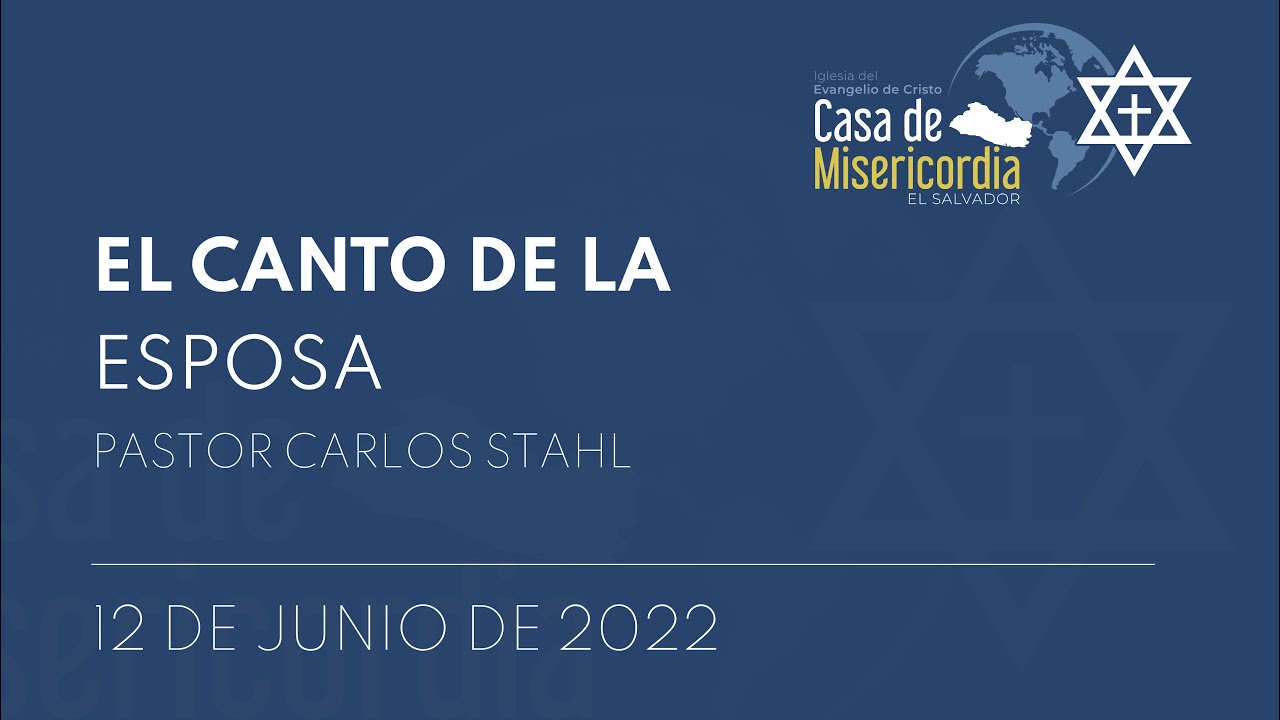 El Canto de la Esposa (Pastor Carlos Stahl)