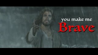 You Make Me Brave - Jesus and Peter - Son of God - HD