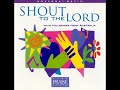 Hillsongs - Shout to the Lord - Full Album