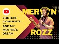 Youtube comments  my mothers dream  standup comedy by mervyn rozz