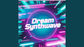 Best of Dream Synthwave Ultimate Vibes: Dreamy Retro Escapes - Sing Dance