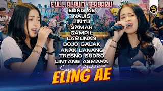 SASYA ARKHISNA - ELING AE | FULL ALBUM TERBARU 2024 (Viral Tiktok)