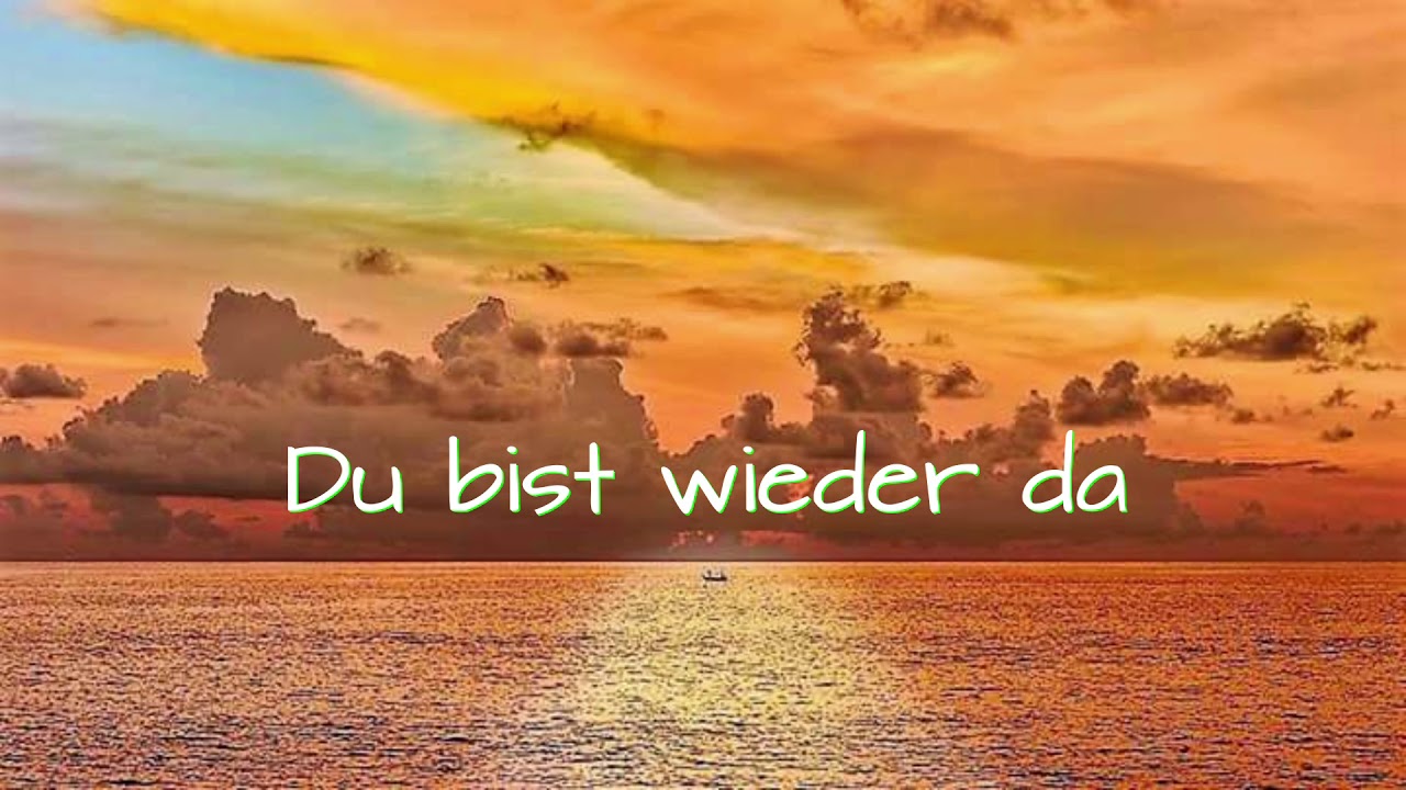 So Schön Bist Du Wieder Da Du bist wieder da - Janni Kretzschmar - YouTube