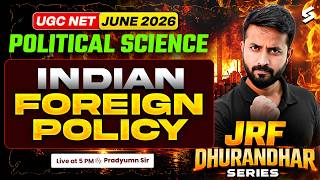 UGC NET Political Science Syllabus | UGC NET Political Sceince Indian Foreign Policy | Pradyumn Sir